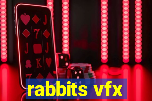 rabbits vfx